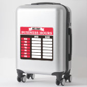 Geschäftszeiten Zeichen, Betriebsstunden Zeichen Aufkleber (Koffer)