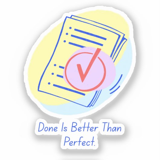 Geschehen ist besser als perfekt. aufkleber (Vorderseite)