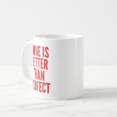 Geschehen ist besser als perfekt kaffeetasse (Vorderseite Links)