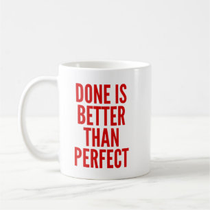 Geschehen ist besser als perfekt kaffeetasse