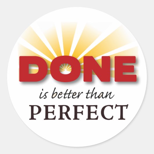 Geschehen ist besser als perfekt runder aufkleber (Vorderseite)