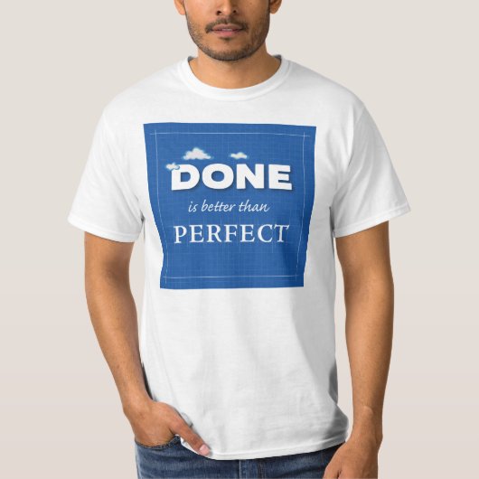 Geschehen ist besser als perfekt T-Shirt (Vorderseite)