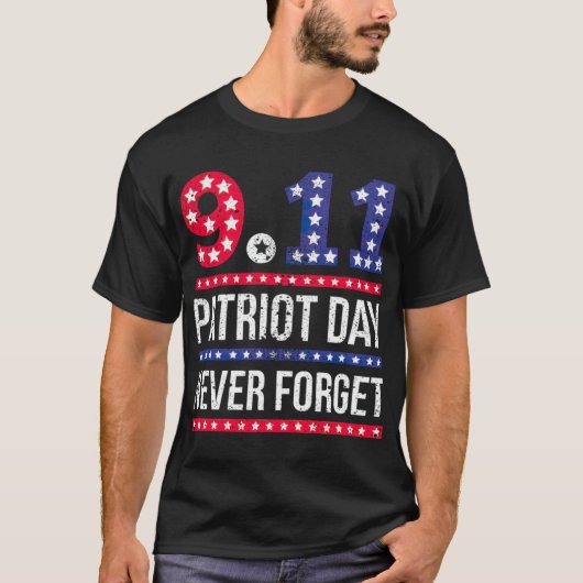 Geschenk 9 11 Wir werden niemals vergessen Patriot T-Shirt (Vorderseite)