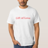 Geschenk der Liebe - T - Shirt (Vorderseite)