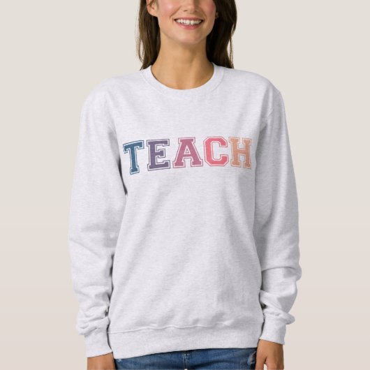 Geschenk des Lehrers, farbenfrohe Lehrerin Sweatshirt (Vorderseite)