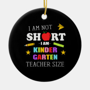 Geschenk des Lehrers Ich bin Kindergarten Lehrerin Keramik Ornament