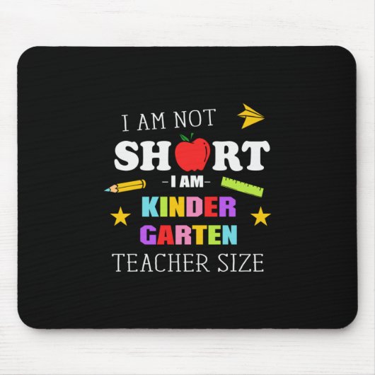Geschenk des Lehrers Ich bin Kindergarten Lehrerin Mousepad (Vorne)