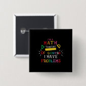 Geschenk des Lehrers Ich bin Mathematiklehrer Button (Vorne & Hinten)