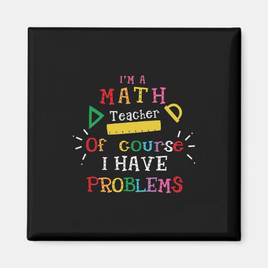 Geschenk des Lehrers Ich bin Mathematiklehrer Magnet (Vorne)