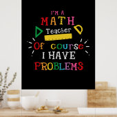 Geschenk des Lehrers Ich bin Mathematiklehrer Poster (Küche)