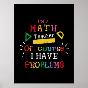 Geschenk des Lehrers Ich bin Mathematiklehrer Poster