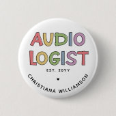 Geschenk des personalisierten Audiologen Audiology Button (Vorderseite)