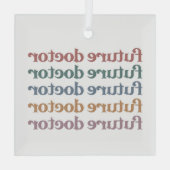Geschenk für Ärzte der Zukunft Ornament Aus Glas (Rückseite)
