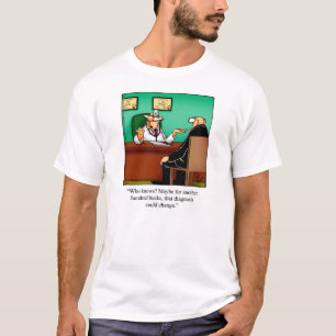 Geschenk für Ärzte/Spaß Tee Shirt