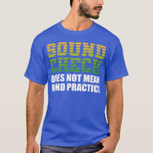 Geschenk für Bandproben-Aufnahme-Künstler lustig T-Shirt