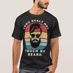 Geschenk für bärtige Männer, du sollst meinen Bart T-Shirt