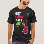 Geschenk für Bass Guitar Player Cool Weihnachten T-Shirt (Vorderseite)