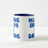 Geschenk für Bohrer. Holes machen ist langweilige  Tasse (Zentrum)