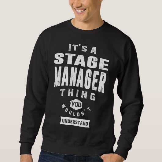 Geschenk für Bühne-Manager Sweatshirt (Vorderseite)