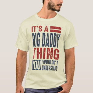 Geschenk für den Großen Daddy T-Shirt