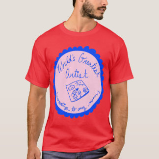 Geschenk für den größten Künstler der Welt T-Shirt