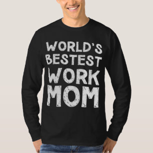 Geschenk für den Muttertag - Mama der besten Arbei T-Shirt