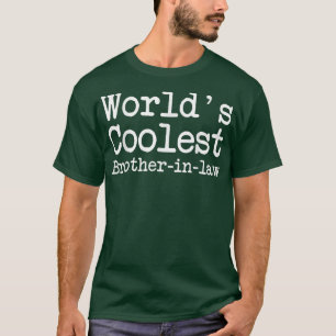 Geschenk für den Schwager eines Mannes - Coolster T-Shirt