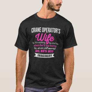 Geschenk für die Ehefrau eines Kranführers Lustige T-Shirt