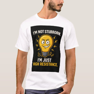 Geschenk für einen sturen Elektroingenieur T-Shirt