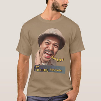 Geschenk für einen Typen wie Guy LeDouche Wild Man T-Shirt