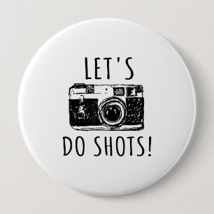 Geschenk für Fotograf Funny Lasse Do Shots Button