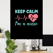 Geschenk für Krankenschwester | Behalten Ruhe Ich  Poster (Heimbüro)