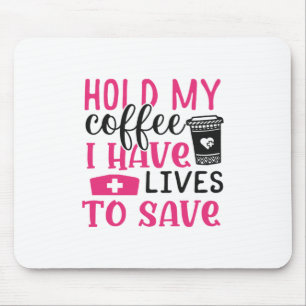 Geschenk für Krankenschwester Halten Sie mein Co Mousepad