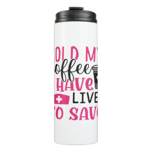 Geschenk für Krankenschwester   Halten Sie mein Co Thermosbecher