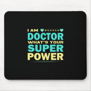 Geschenk für Krankenschwester Ich bin Doktor, wa Mousepad