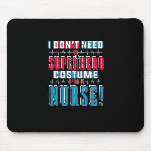 Geschenk für Krankenschwester   Ich brauche keinen Mousepad
