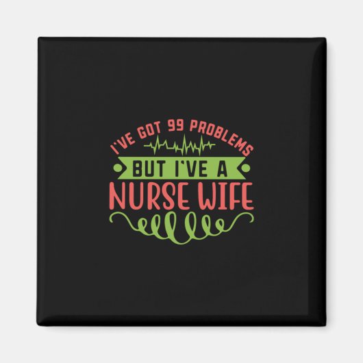 Geschenk für Krankenschwester | Ich habe 99 Proble Magnet (Vorne)