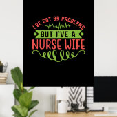 Geschenk für Krankenschwester | Ich habe 99 Proble Poster (Heimbüro)