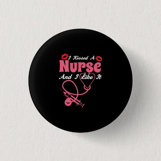 Geschenk für Krankenschwester | Ich küsste eine Kr Button (Vorderseite)
