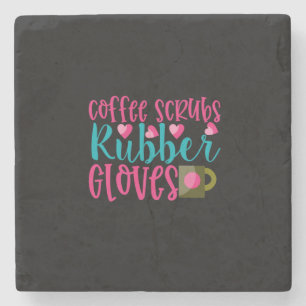 Geschenk für Krankenschwester   Kaffeeschrubben Gu Steinuntersetzer