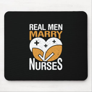 Geschenk für Krankenschwester Real Men Marry Nur Mousepad