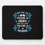 Geschenk für Krankenschwester | Rett One Life You Mousepad (Vorne)