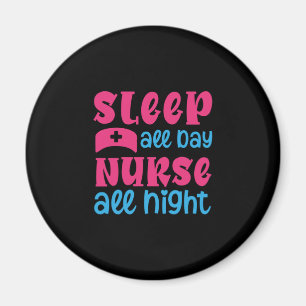 Geschenk für Krankenschwester Schlafen Ganztägig Magnet