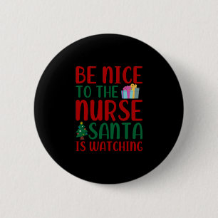 Geschenk für Krankenschwester Seien Sie nett zu Button