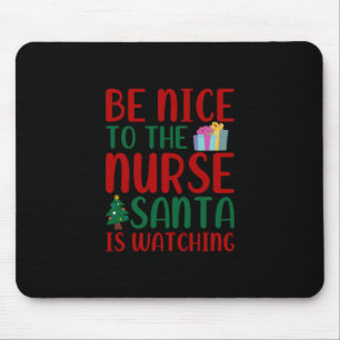 Geschenk für Krankenschwester Seien Sie nett zu Mousepad