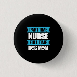 Geschenk für Krankenschwester Teilzeit Krankenve Button