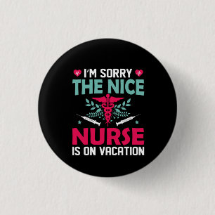 Geschenk für Krankenschwestern Ich bedaure die Nur Button