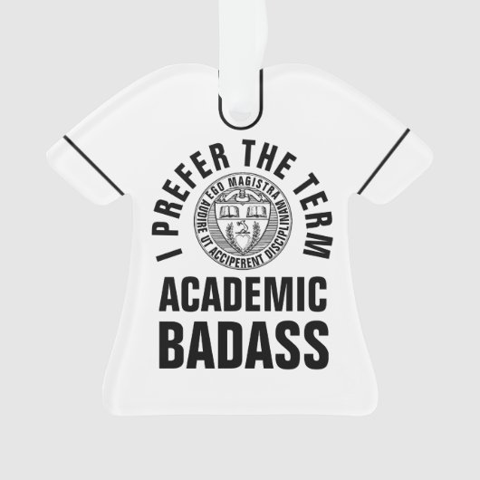 Geschenk für Lehrer/Professor Academic Badass 2 Ornament (Vorderseite)