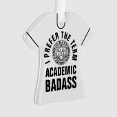 Geschenk für Lehrer/Professor Academic Badass 2 Ornament (Vorderseite)
