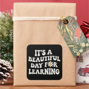 Geschenk für Lehrerleben Es ist ein wunderschöner Quadratischer Aufkleber